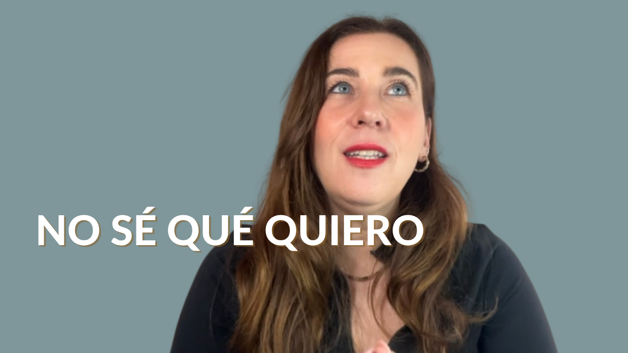 No sé qué quiero